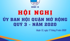 HỘI NGHỊ UỶ BAN HỘI QUẬN MỞ RỘNG QUÝ   